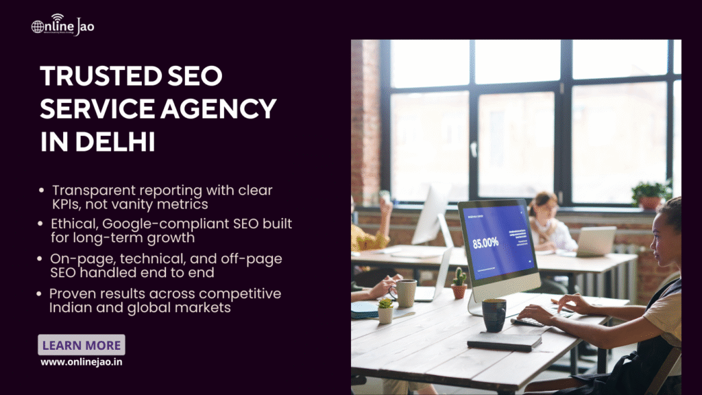 Trusted SEO service agency in Delhi offering reliable and result-driven SEO solutions