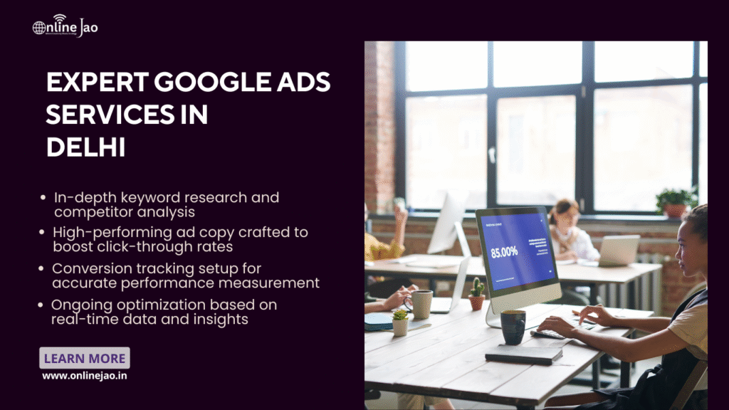 Expert Google Ads services in Delhi delivering high-converting ad campaigns