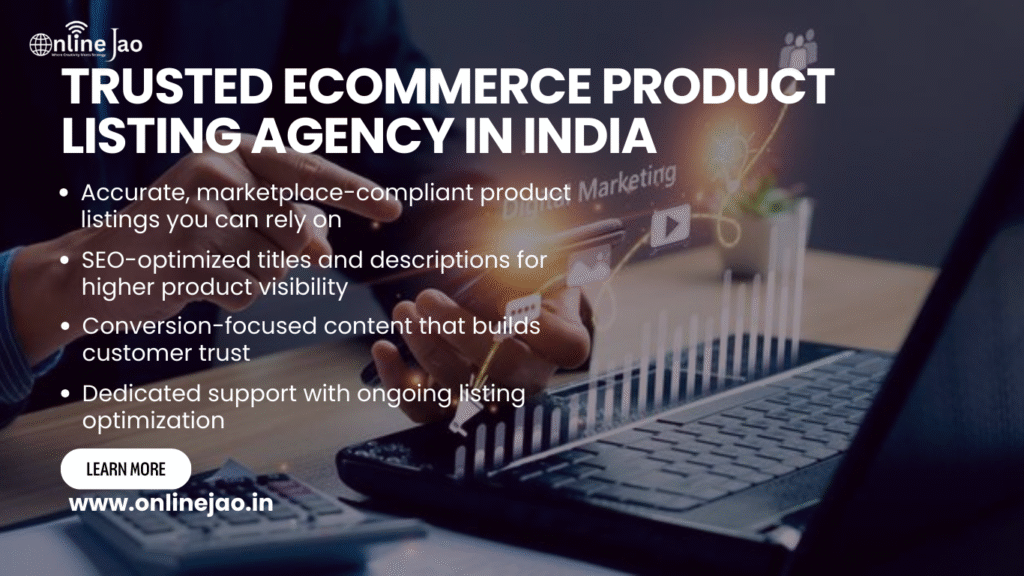 Trusted ecommerce product listing agency in India creating accurate marketplace listings