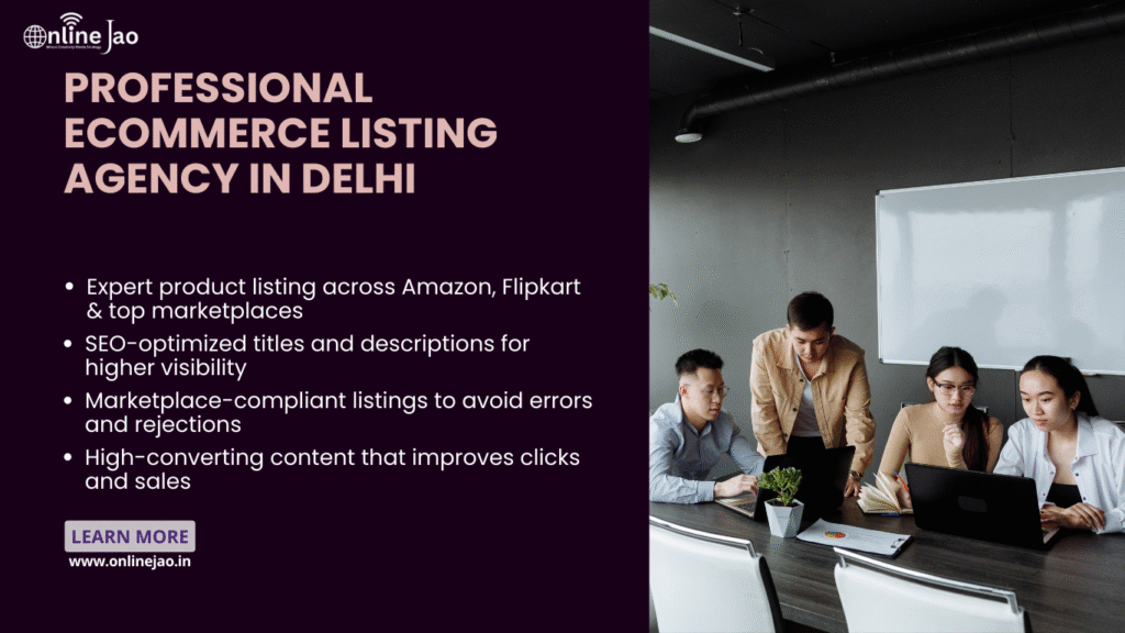 Professional ecommerce listing agency in Delhi optimizing product listings for marketplaces