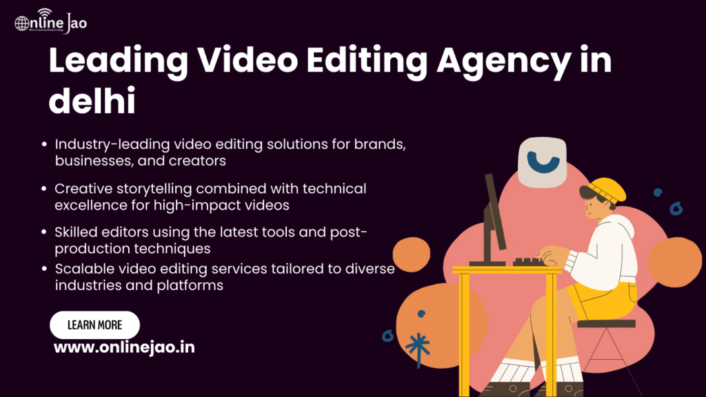 Professional Video Editing Agency in Delhi creating high-quality corporate and promotional videos