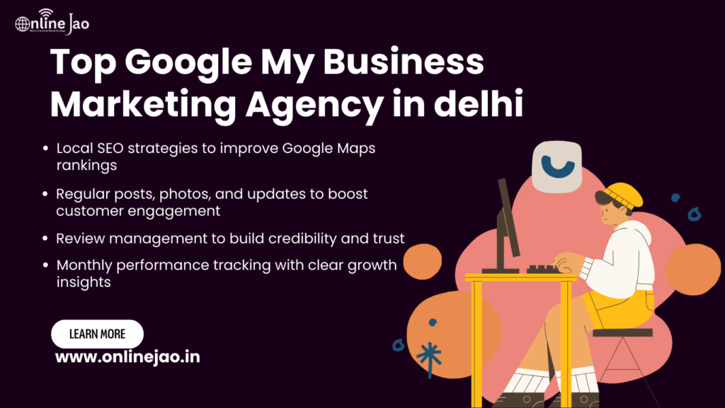 Top Google My Business Marketing Agency in Delhi driving local business growth